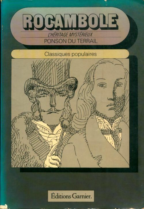 Livrenpoche : Rocambole Tome I : L'héritage mystérieux - Pierre Alexis Ponson du Terrail - Livre