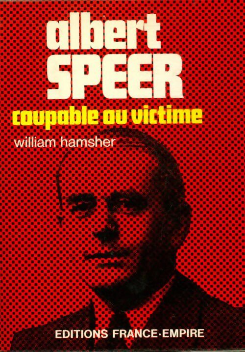 Livrenpoche : Albert Speer, coupable ou victime - William Hamsher - Livre
