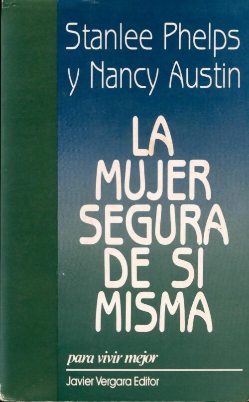 Livrenpoche : La mujer segura de si misma  - Stanlee Phelps - Livre