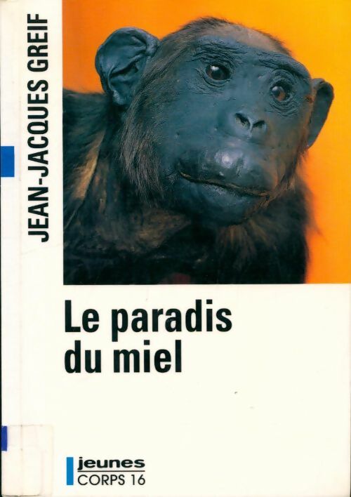 Livrenpoche : Le paradis du miel - Jean-Jacques Greif - Livre