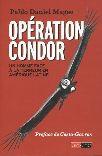 Livrenpoche : Opération Condor. Un homme face à la terreur en Amérique latine - Pablo Daniel Magee - Livre