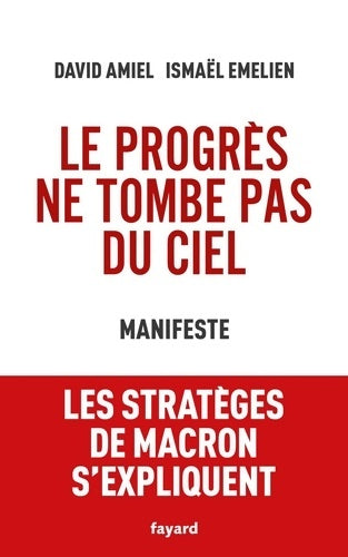 Livrenpoche : Le progrès ne tombe pas du ciel. Manifeste - Ismaël Emelien - Livre