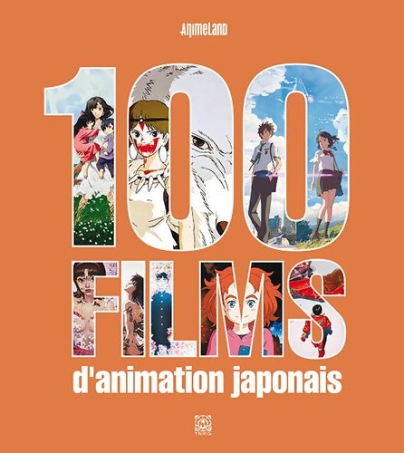 Livrenpoche : 100 films d'animation japonais - Collectif - Livre