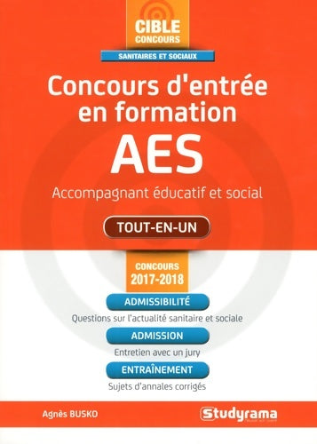 Livrenpoche : Concours d'entrée en formation AES 2017-2018 - Agnes Busko - Livre