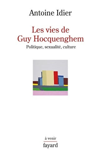 Livrenpoche : Les vies de Guy Hocquenghem - Antoine Idier - Livre