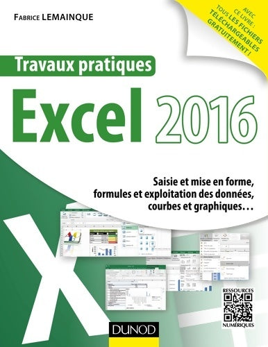 Livrenpoche : Travaux pratiques avec Excel 2016 - Fabrice Lemainque - Livre