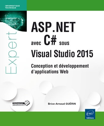 Livrenpoche : Asp.Net avec C# sous Visual studio 2015. Conception et développement d'applications web - Brice-arnaud Guérin - Livre
