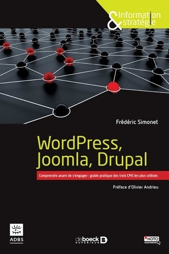 Livrenpoche : Wordpress, Joomla, Drupal. Comprendre avant de s'engager - Frédéric Simonet - Livre