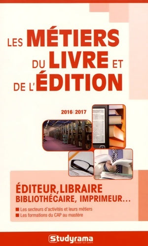 Livrenpoche : Les métiers du livre et de l'édition 2016-2017 - Hélène Bienaimé - Livre