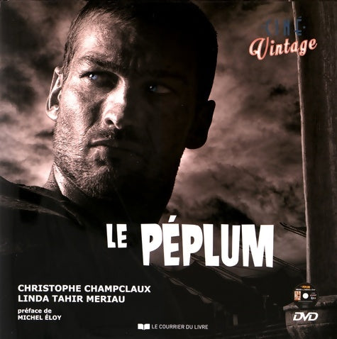 Livrenpoche : Le péplum (1dvd) - Christophe Champclaux - Livre
