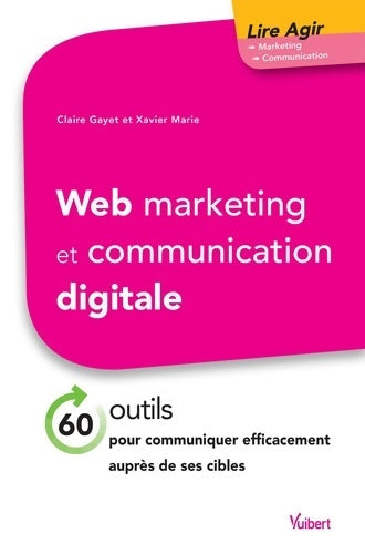 Livrenpoche : Web marketing et communication digitale - Claire Gayet - Livre