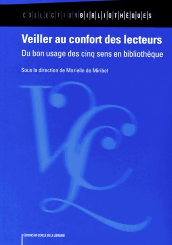 Livrenpoche : Veiller au confort des lecteurs. Du bon usage des cinq sens en bibliothèque - Marielle De Miribel - Livre