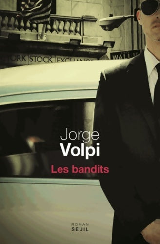 Livrenpoche : Les bandits - Jorge Volpi - Livre