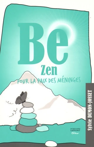 Livrenpoche : Be zen : Pour la paix des méninges - Sylvie Dumon-Josset - Livre