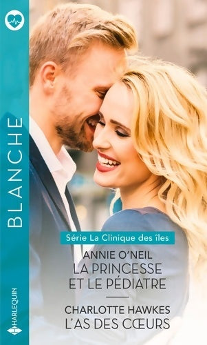 Livrenpoche : La princesse et le pédiatre / L'as des coeurs - Annie O'neil - Livre