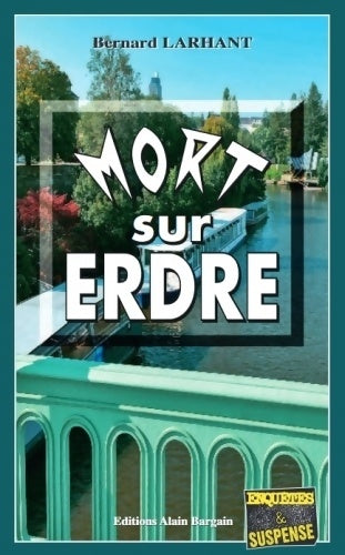 Livrenpoche : Mort sur Erdre - Bernard Larhant - Livre