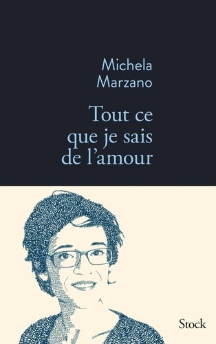 Livrenpoche : Tout ce que je sais de l amour - Michela Marzano - Livre