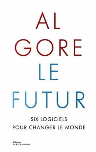 Livrenpoche : Le futur. Six logiciels pour changer le monde - Al Gore - Livre