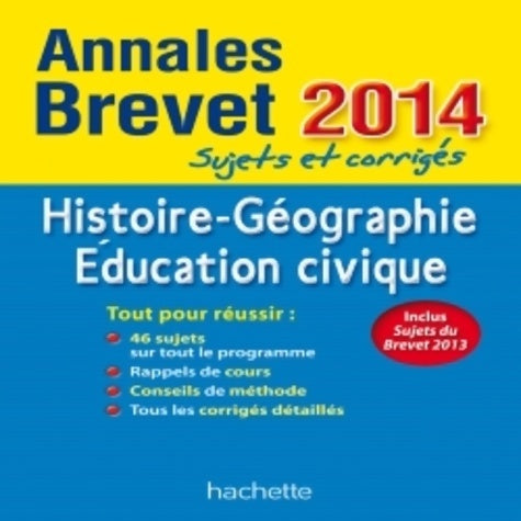 Livrenpoche : Objectif brevet 2014 annales sujets et corrigés - histoire-géographie-Éducation civique - Collectif - Livre