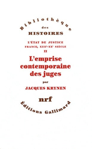 Livrenpoche : L'État de justice (france xiii?-xx? siècle) ii : l'emprise contemporaine des juges - Jacques Krynen - Livre