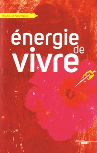 Livrenpoche : énergie de vivre - Collectif - Livre