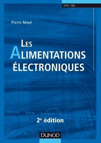 Livrenpoche : Les alimentations électroniques - 2ème édition - Pierre Mayé - Livre