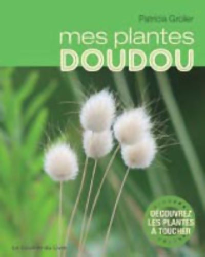 Livrenpoche : Mes plantes doudou - Patricia Grolier - Livre