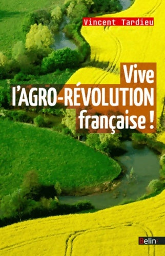 Livrenpoche : Vive l'agro-révolution française ! - Vincent Tardieu - Livre