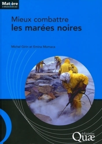 Livrenpoche : Mieux combattre les marées noires - Michel Girin - Livre