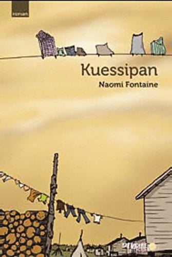 Livrenpoche : Kuessipan : La réserve innue de uashat - Naomi Fontaine - Livre