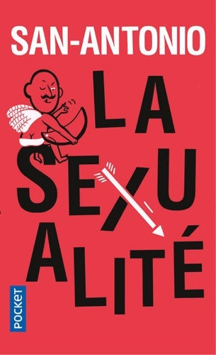 Livrenpoche : La sexualité - San-Antonio - Livre