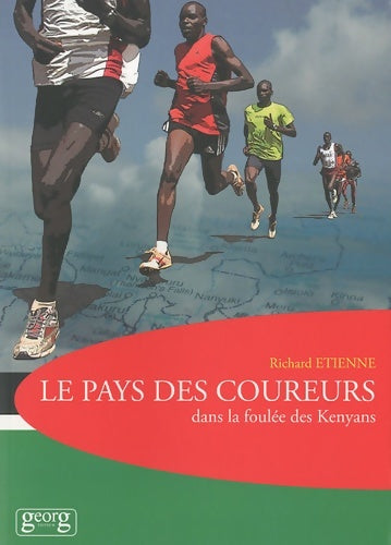 Livrenpoche : Le pays des coureurs : ... Dans la foulée des kenyans - Richard Etienne - Livre