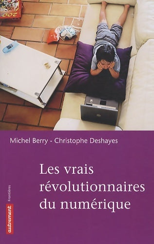 Livrenpoche : Les vrais révolutionnaires du numérique - Christophe Deshayes - Livre