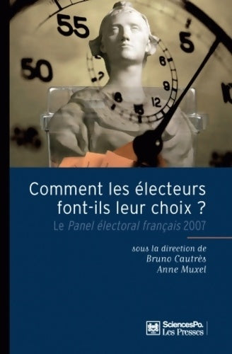 Livrenpoche : Comment les électeurs font leur choix ? : Le panel électoral français 2007 - Bruno Cautrès - Livre