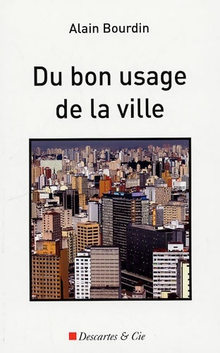 Livrenpoche : Du bon usage de la ville - Alain Bourdin - Livre