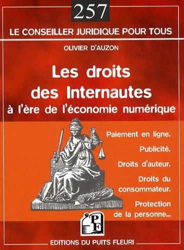 Livrenpoche : Les droits des internautes à l'ère de l'économie numérique : Paiement en ligne. Publicité. Droits d'auteur. Droits du consommateur. Protection de la personne - Olivier D'Auzon - Livre