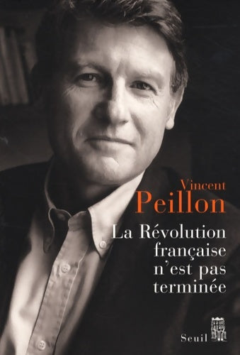 Livrenpoche : La révolution française n'est pas terminée - Vincent Peillon - Livre