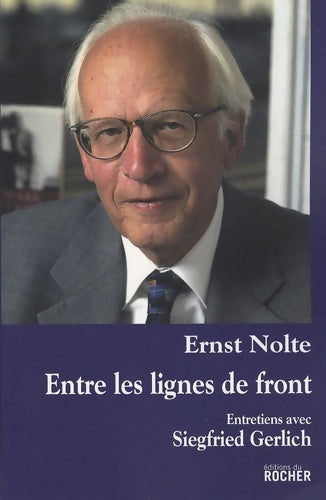 Livrenpoche : Entre les lignes de front : Entretiens - Siegfried Gerlich - Livre