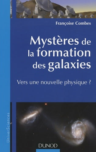 Livrenpoche : Mystères de la formation des galaxies - vers une nouvelle physique ? : Vers une nouvelle physique ? - Françoise Combes - Livre