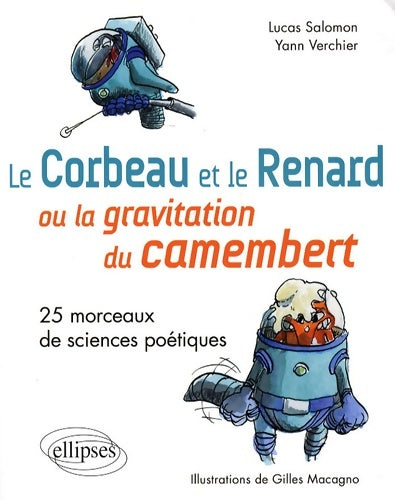Livrenpoche : Le corbeau et le renard ou la gravitation du camembert - Yann Verchier - Livre