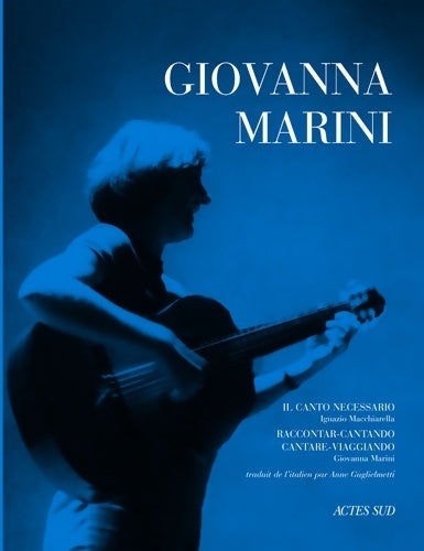 Livrenpoche : Giovanna marini : Il canto necessario - Ignazio Macchiarella - Livre