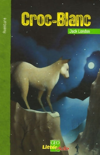 Livrenpoche : Croc-blanc - Jack London - Livre