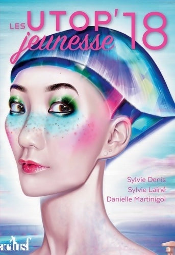 Livrenpoche : Les utop' jeunesse 2018 - laine denis - Livre
