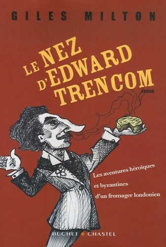 Livrenpoche : Le nez d edward trencom (0000) - Giles Milton - Livre