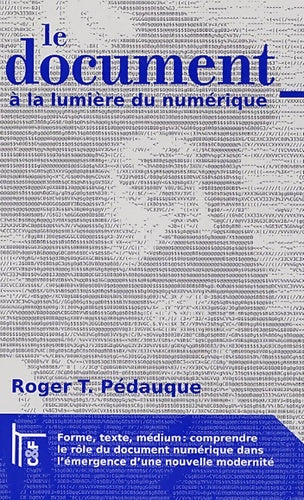 Livrenpoche : Le document à la lumière du numérique - Roger-t Pédauque - Livre