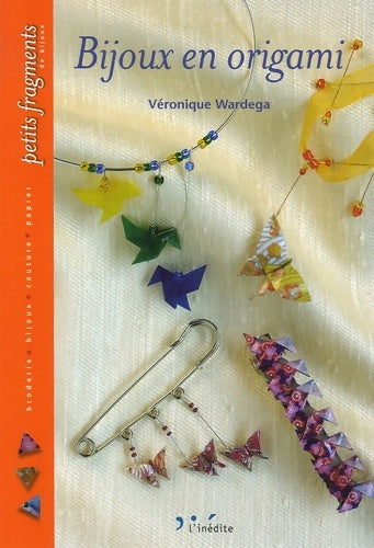 Livrenpoche : Bijoux en origami - Véronique Wardega - Livre