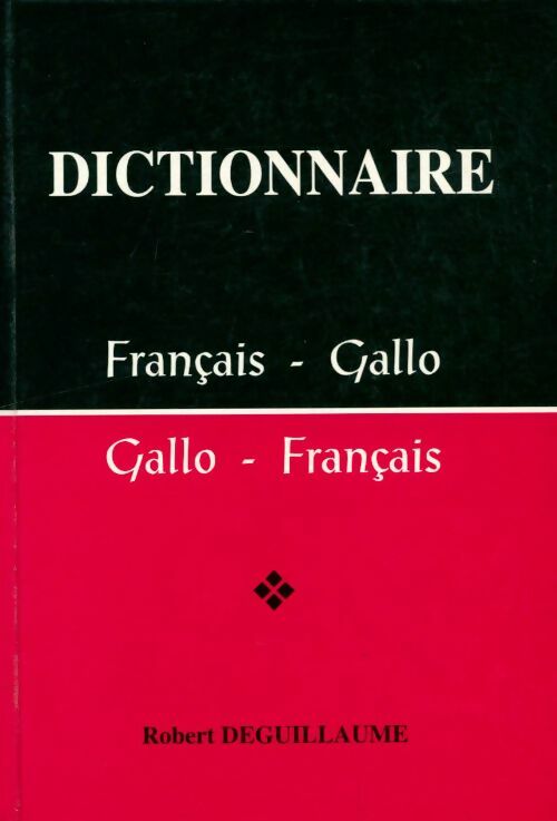 Livrenpoche : Dictionnaire de français-gallo / gallo-français - Robert Deguillaume - Livre