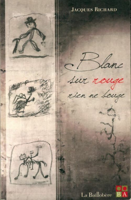 Livrenpoche : Blanc sur rouge rien ne bouge - Jacques Richard - Livre