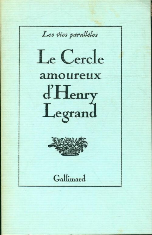 Livrenpoche : Le cercle amoureux d'Henry Legrand - Henry Legrand - Livre