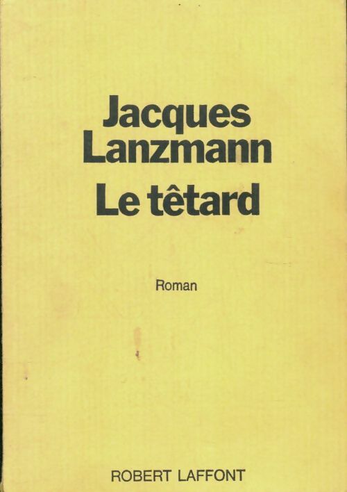 Livrenpoche : Le têtard - Jacques Lanzmann - Livre